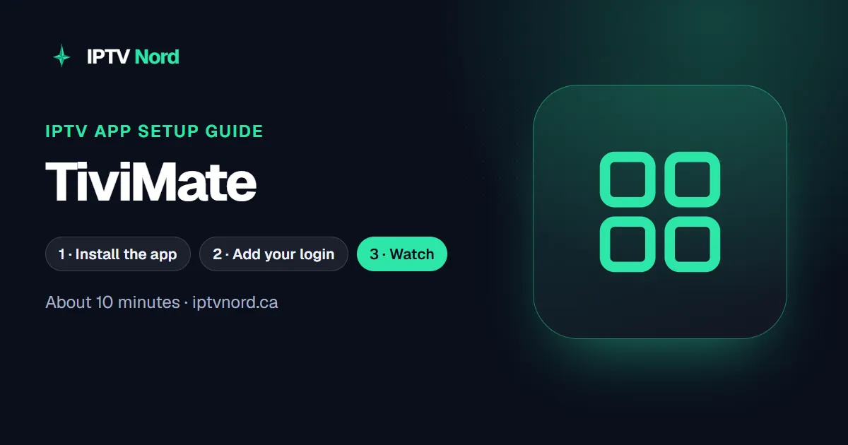 TiviMate IPTV setup guide: install IPTV Nord step by step